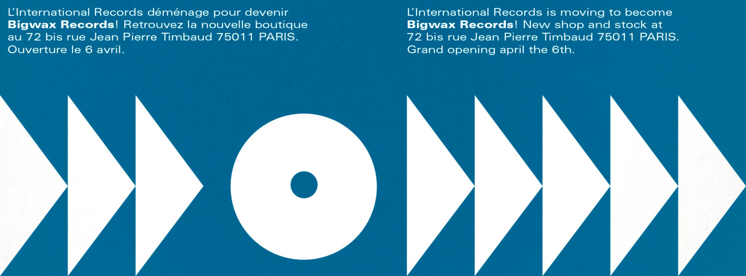 Curiosities – L’international Records déménage et devient Bigwax Records, Paris