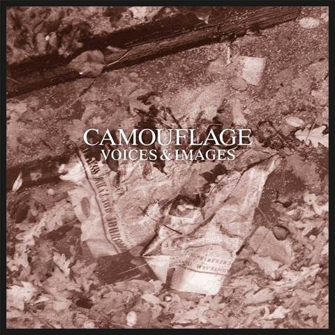 News – Camouflage – Voices and Images, nouvelle édition anniversaire.