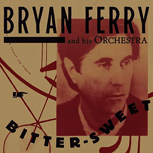 News – Bryan Ferry And His Orchestra – Bitter Sweet