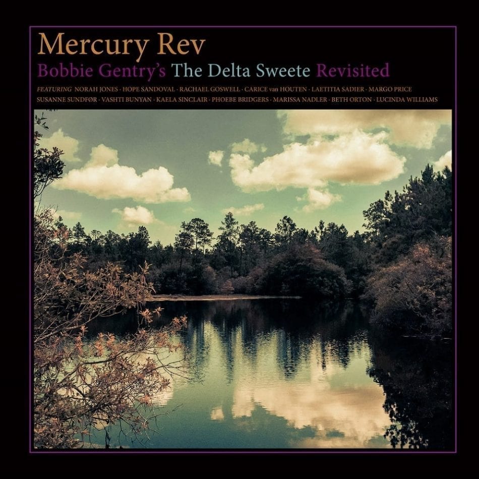 News –  Mercury Rev  – The Delta Sweete Revisited