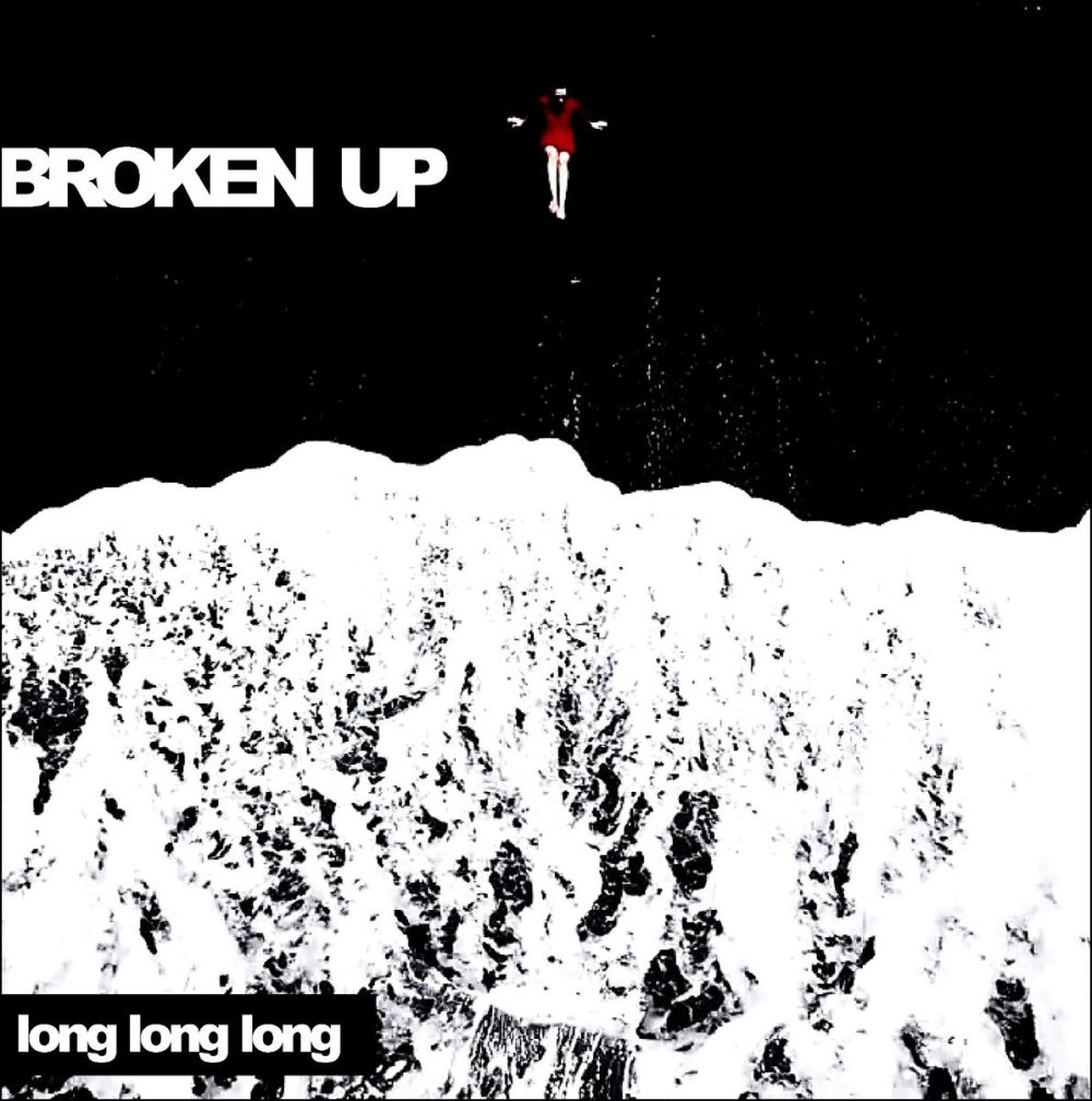 Single of the week – Broken Up – Long Long Long