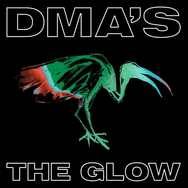 News – DMA’S – The Glow