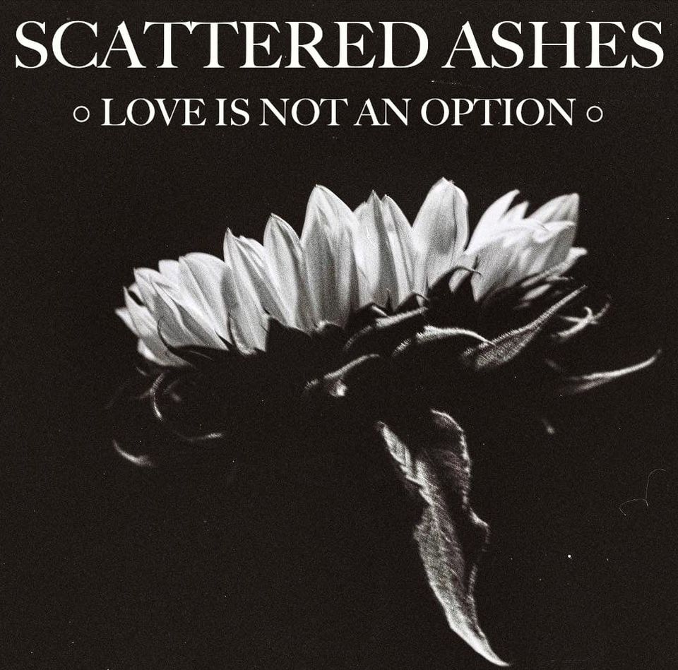 Post-punk shivers – Scattered Ashes – Love Is Not An Option