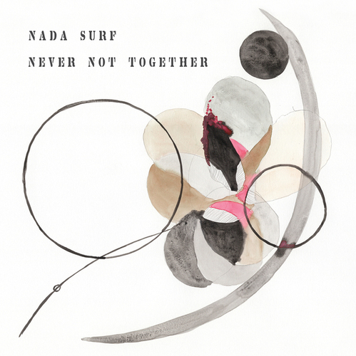News – Nada Surf – Never Not Together –  Digital Deluxe Edition