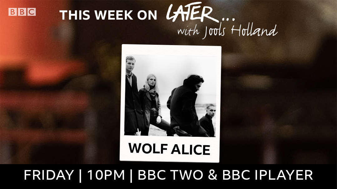 Le Live de la semaine – Wolf Alice – The Last Man On Earth – On Later… with Jools Holland