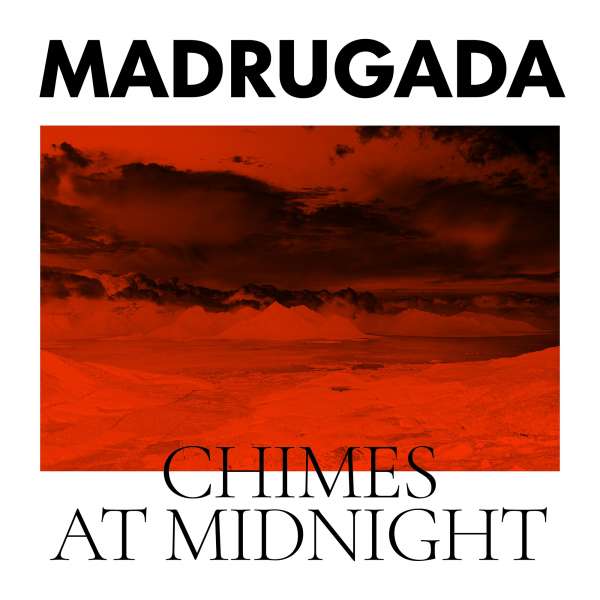 News – Madrugada – Chimes at Midnight