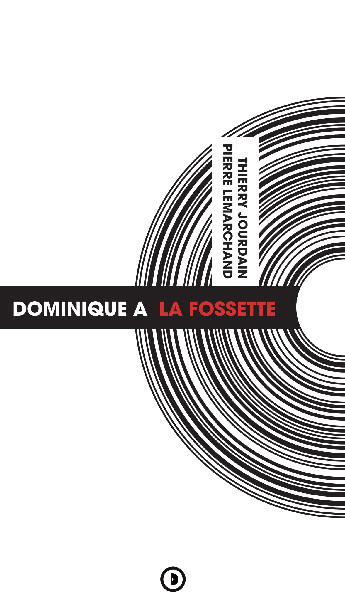 News Littéraires – Dominique A: La Fossette – Thierry Jourdain et Pierre Lemarchand