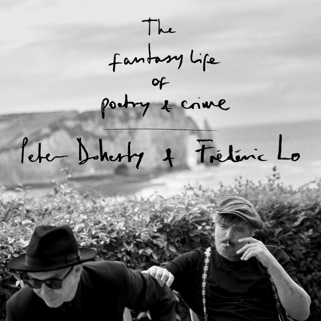 Single of the week – Peter Doherty & Frédéric Lo – The Fantasy Life Of Poetry & Crime