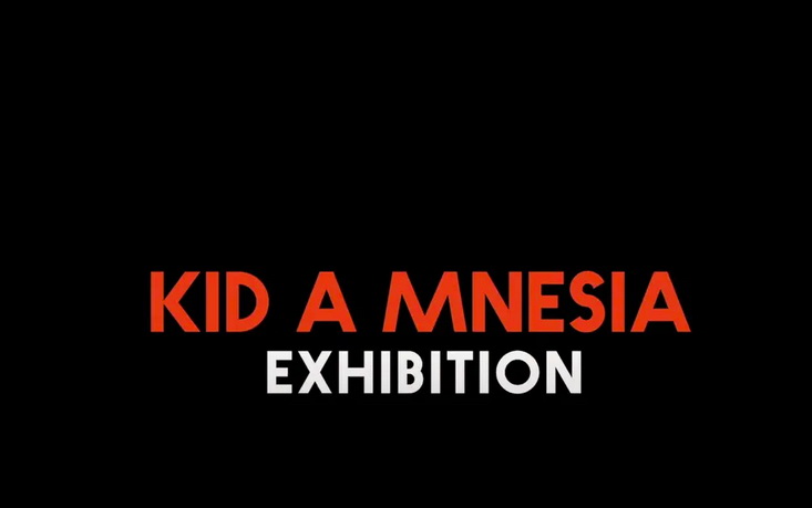 Curiosities – Radiohead – Kid A Mnesia: Exhibition