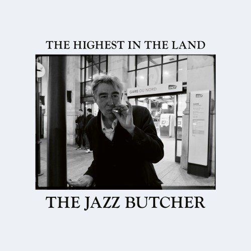 News – The Jazz Butcher – The Highest in the Land