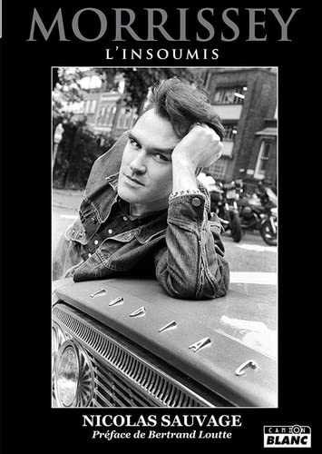 News Littéraires – Morrissey – L’insoumis – Nicolas Sauvage