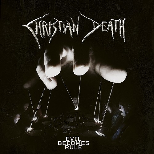 News – Christian Death – Evil Becomes Rule