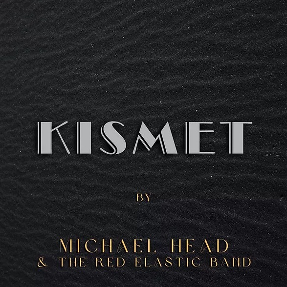 Single of the week – Michael Head & The Red Elastic Band – Kismet
