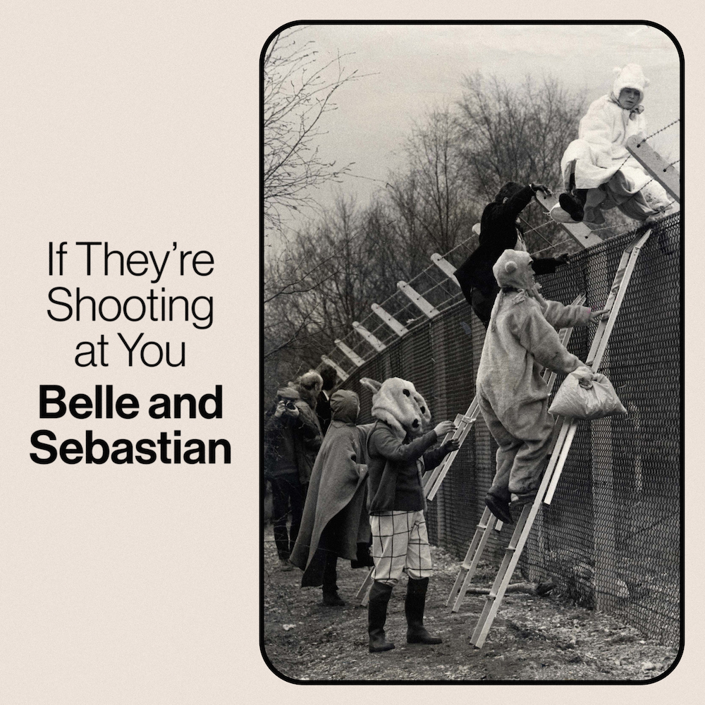 News – Belle and Sebastian – If They’re Shooting at You