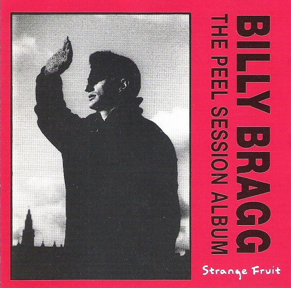 John Peel Sessions – Billy Bragg – Peel Session 1983