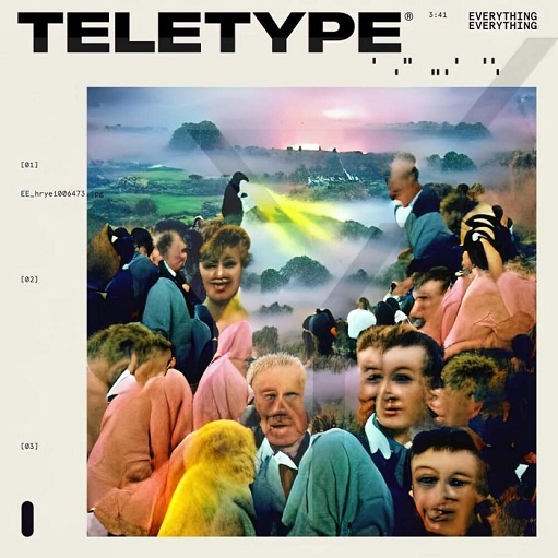 News – Everything Everything – Teletype