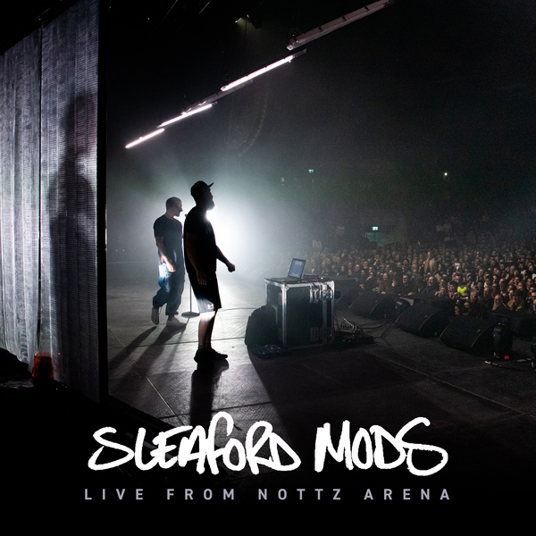 Le Live de la semaine – Sleaford Mods – Live From Nottz Arena