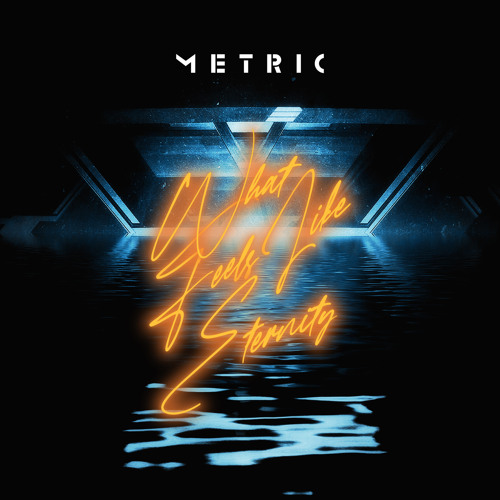 Single of the week – Metric – What Feels Like Eternity