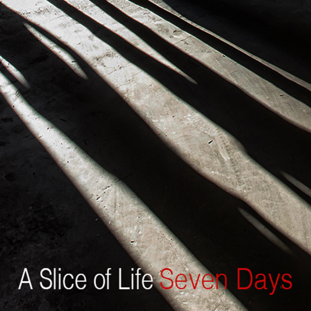 Single of the week – A Slice Of Life – Seven Days