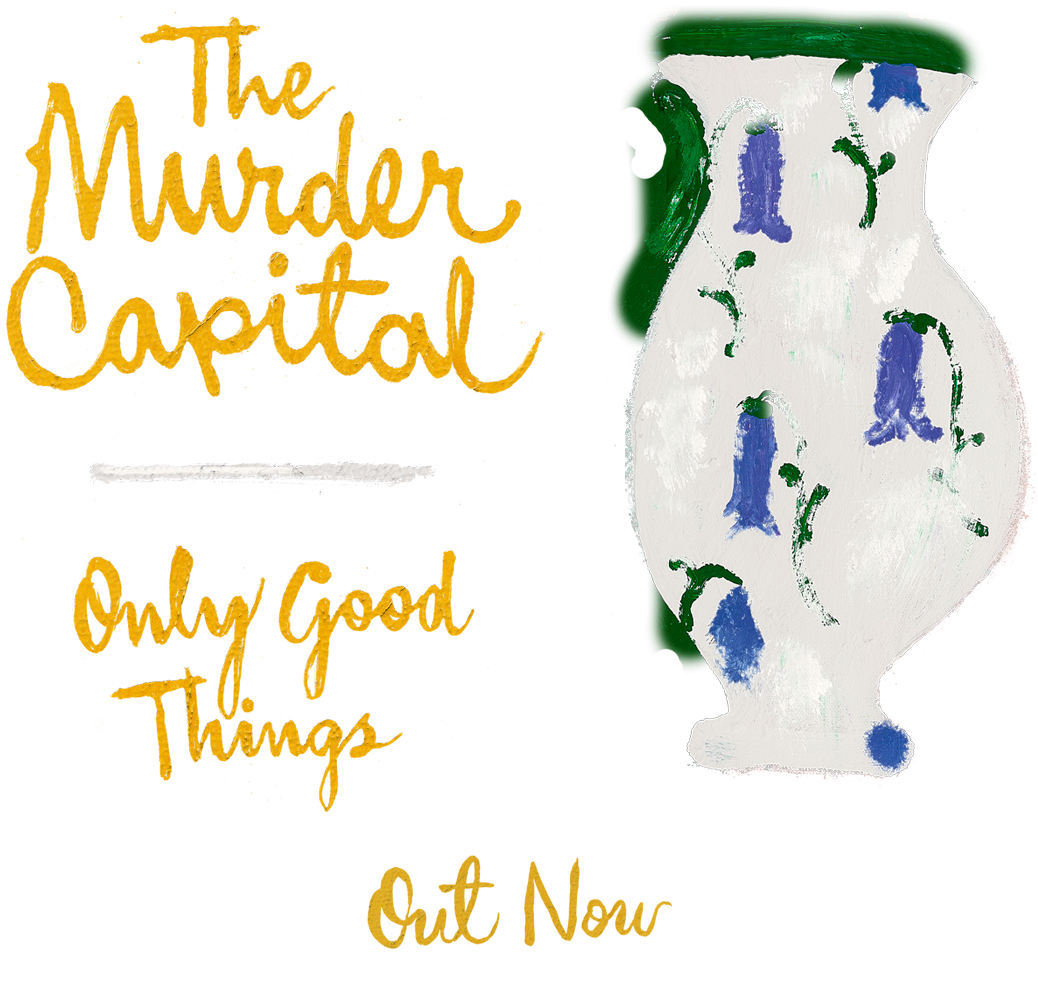 Post-punk shivers – The Murder Capital – Only Good Things (Official Video)