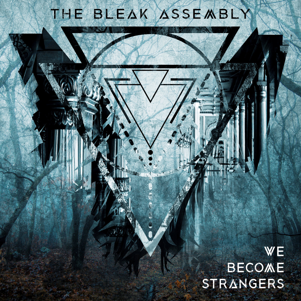Listen Up – The Bleak Assembly – We Become Strangers