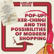 attachment-Mozart-Estate-Pop-Up-Ker-Ching-And-The-Possibilities-Of-Modern-Shopping