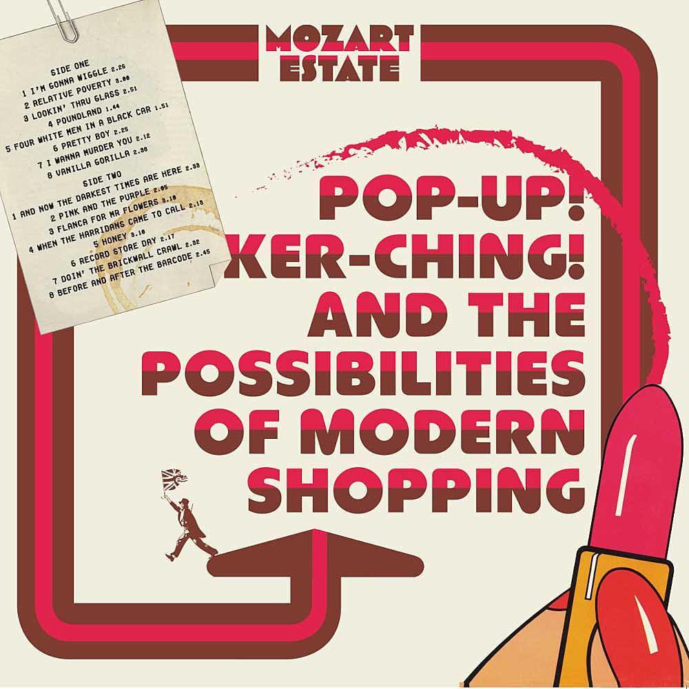 News – Mozart Estate – Pop-Up! Ker-Ching! And The Possibilities Of Modern Shopping