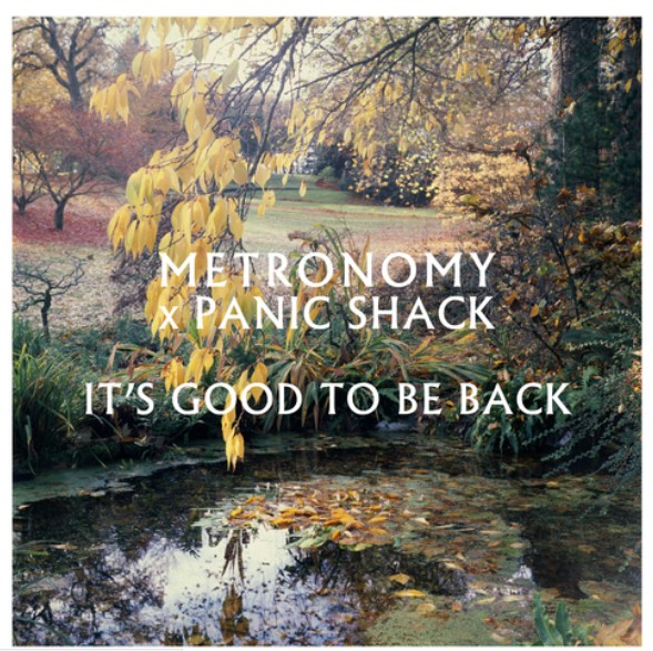 News – Metronomy x Panic Shack – Its good to be back