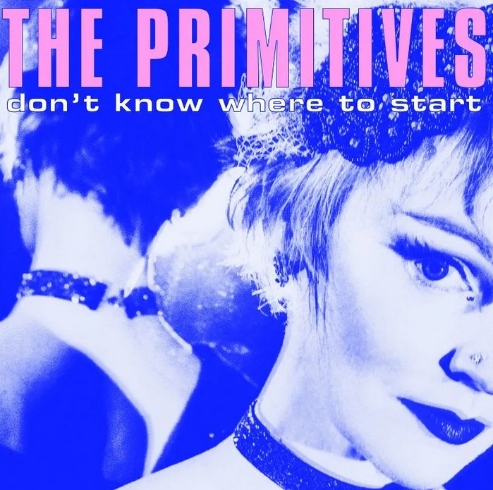 News – The Primitives – Don’t Know Where to Start / Till I’m Alive