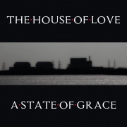 the-house-of-love-a-state-of-grace