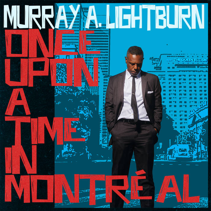 News – Murray A. Lightburn – Upon A Time In Montreal