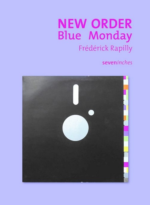 News Littéraires – New Order Blue Monday – Frédérick Rapilly