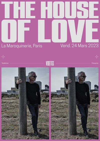 Live Report by Tuco – The House of Love – Café de la Danse – 24/03/2023