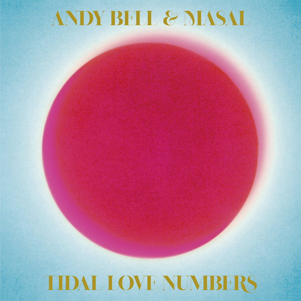 News – Andy Bell & Masal – Tidal Love Numbers