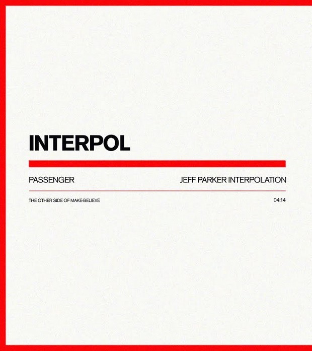 News – Interpol – Passenger (Jeff Parker Interpolation)