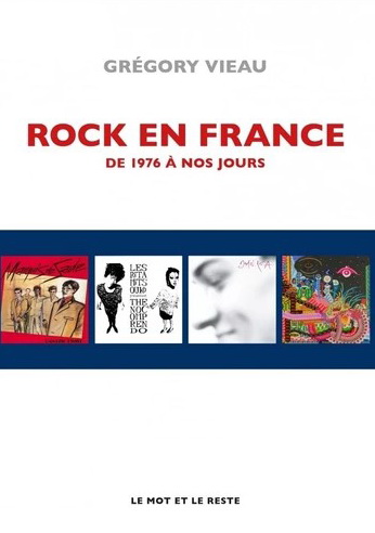 News Littéraires – Rock en France, de 1976 à nos Jours – Gregory Vieau