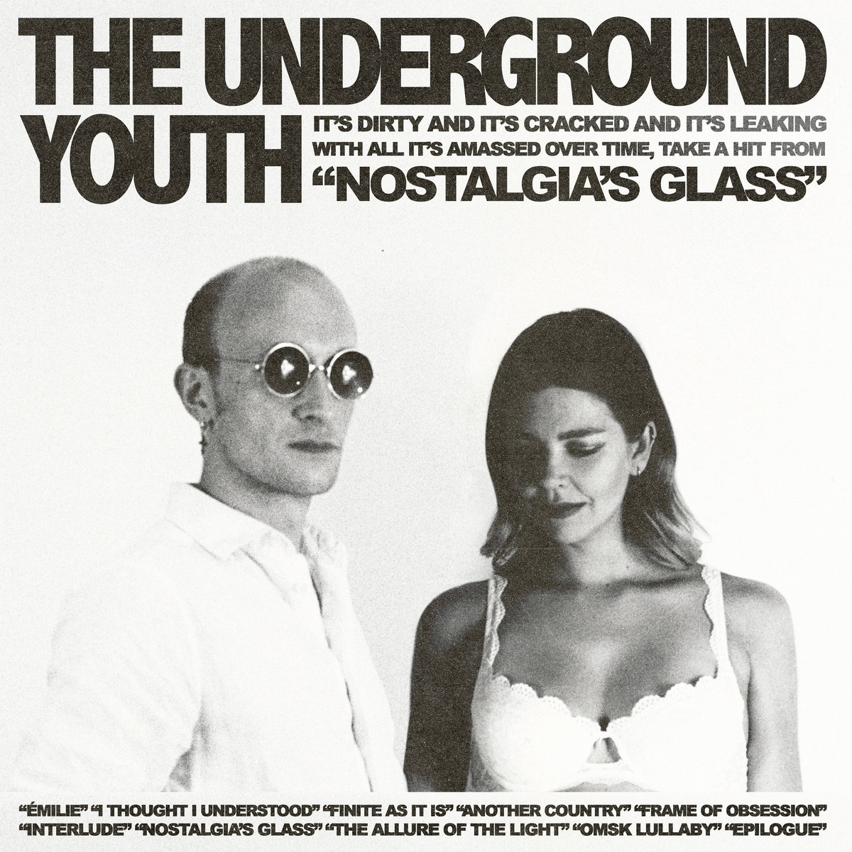 Listen Up – The Underground Youth – Nostalgia’s Glass