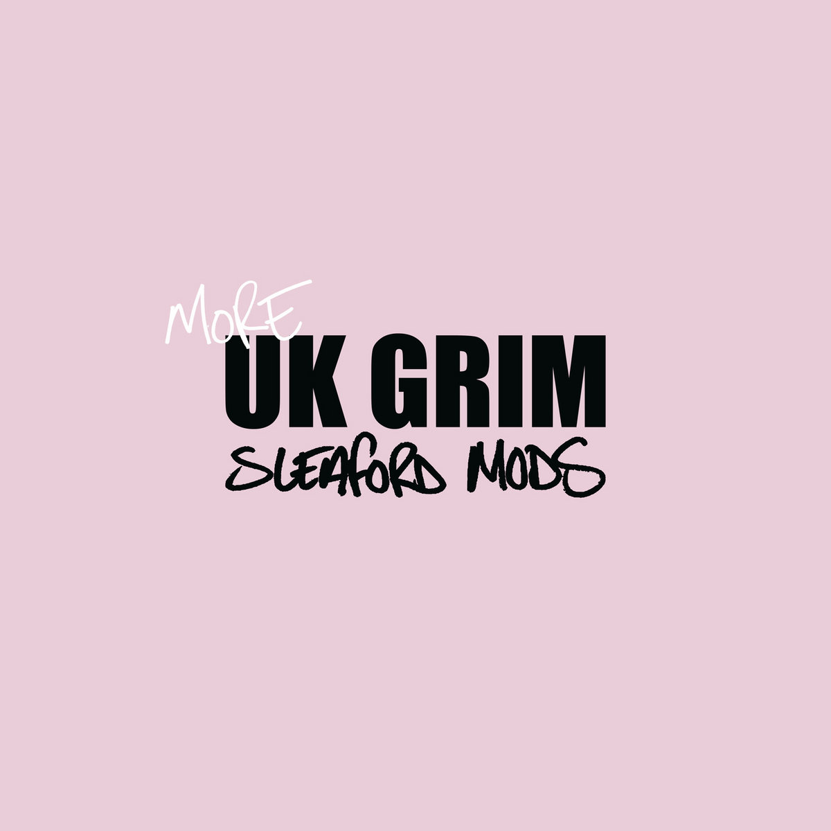 News – Sleaford Mods – More UK GRIM