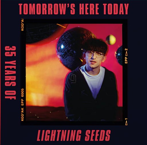 News – Lightning Seeds – Tomorrow’s Here Today: 35 Years of Lightning Seeds