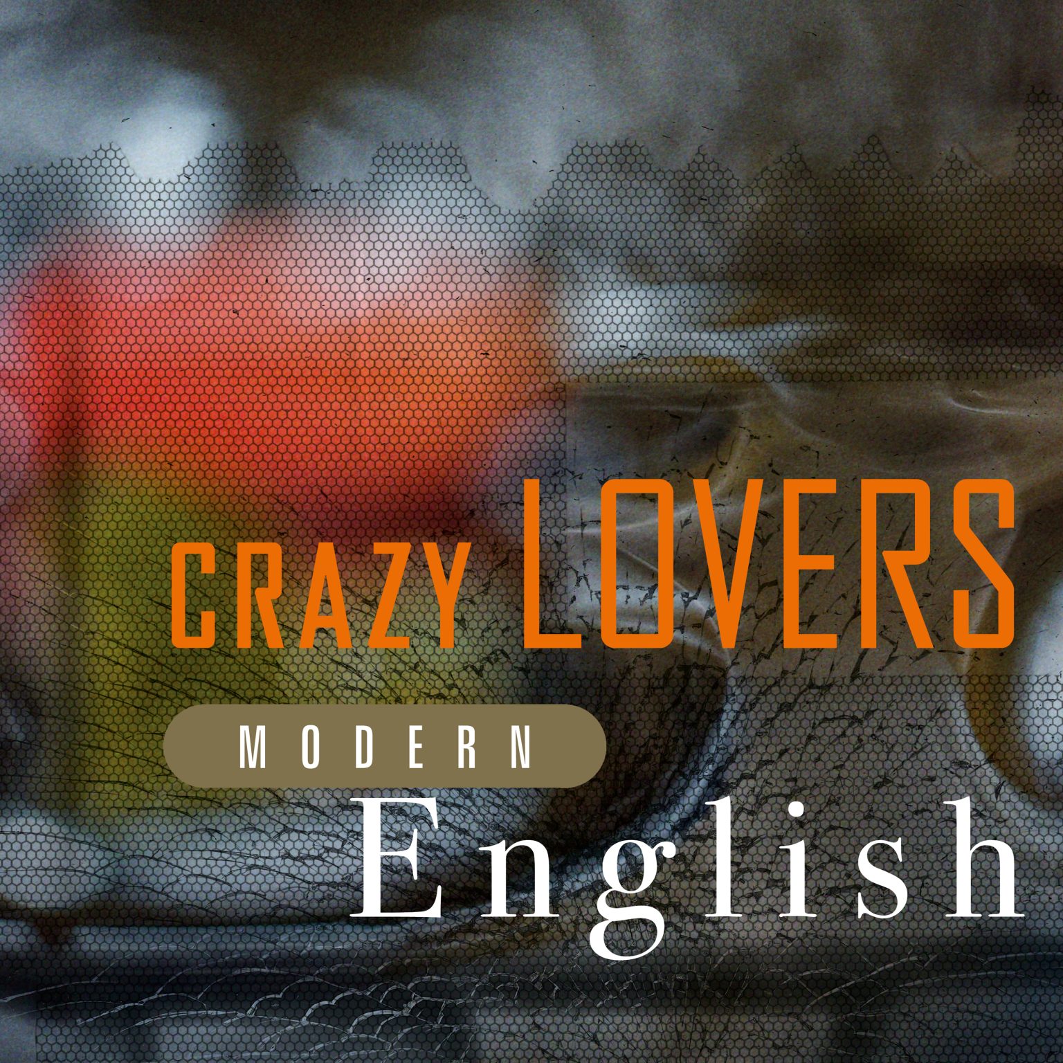 Post-punk shivers – Modern English – Crazy Lovers