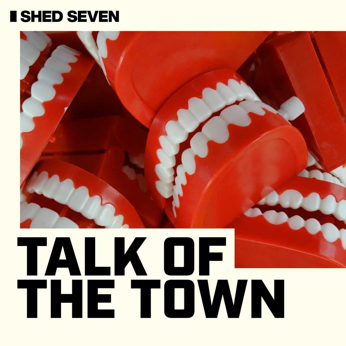 News – Shed Seven – Talk of the Town