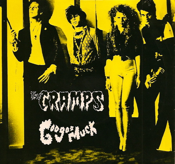 A side / B side – The Cramps – Goo Goo Muck / She Said (1981)