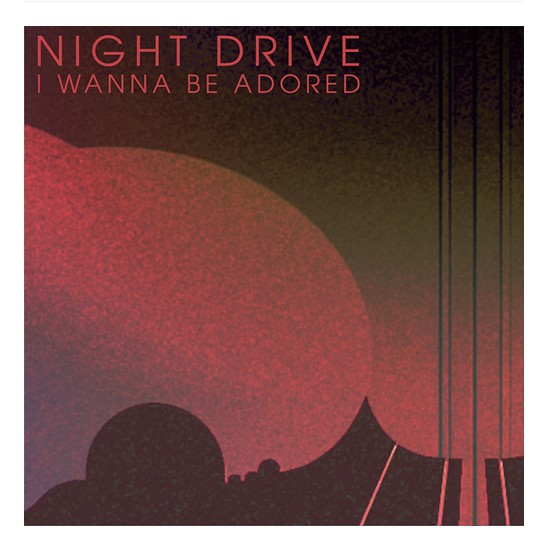 Electro News @ – Night Drive – I Wanna Be Adored (The Stone Roses cover)