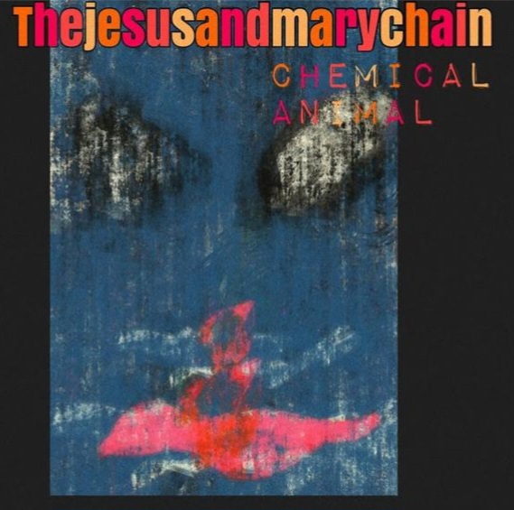 News – The Jesus And Mary Chain – Chemical Animal