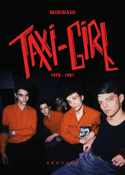 News Littéraires – Taxi-Girl 1978 – 1981 – Mirwais