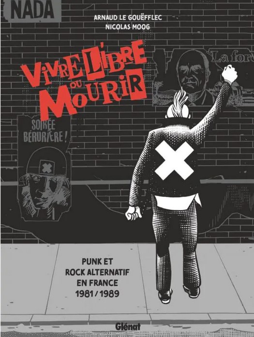 News Littéraires – Vivre libre ou mourir – Punk et Rock Alternatif en France, 1981-1989