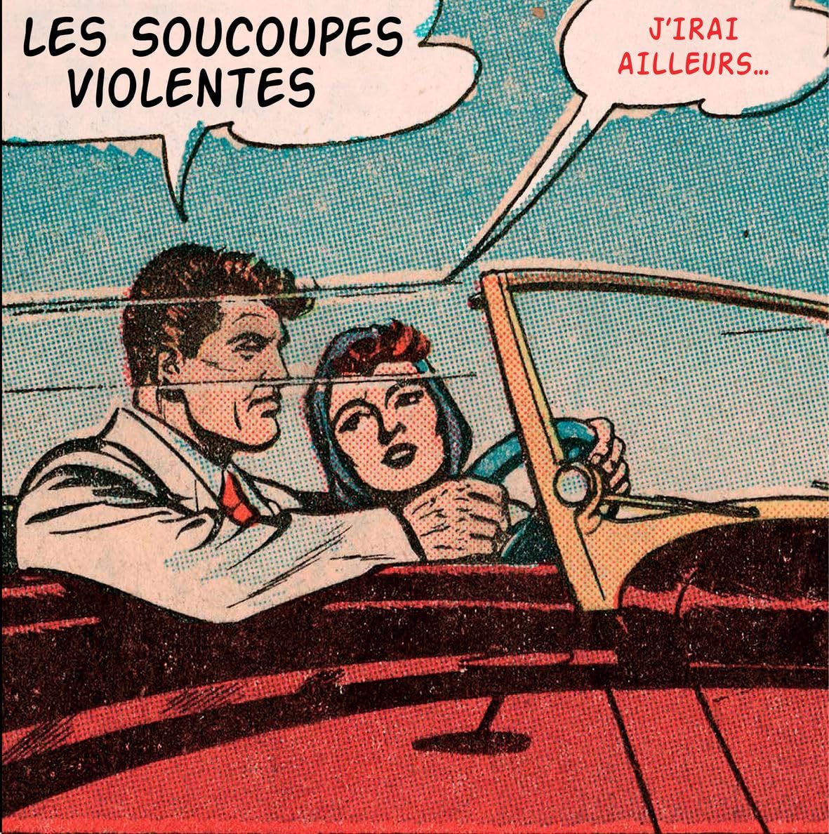 Froggies But Chic – Les Soucoupes Violentes – J’irai ailleurs