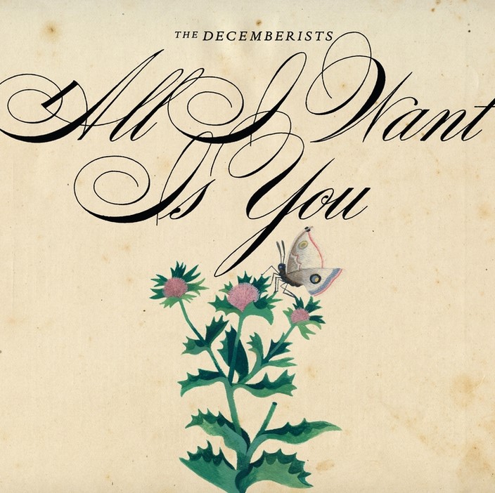 News – The Decemberists – All I Want Is You