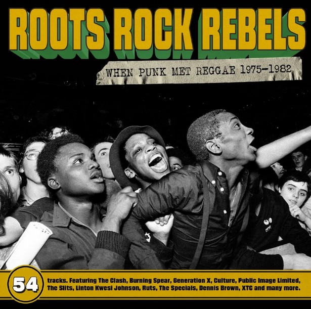 Various Artists: Roots Rock Rebels – When Punk Met Reggae 1975 – 1982