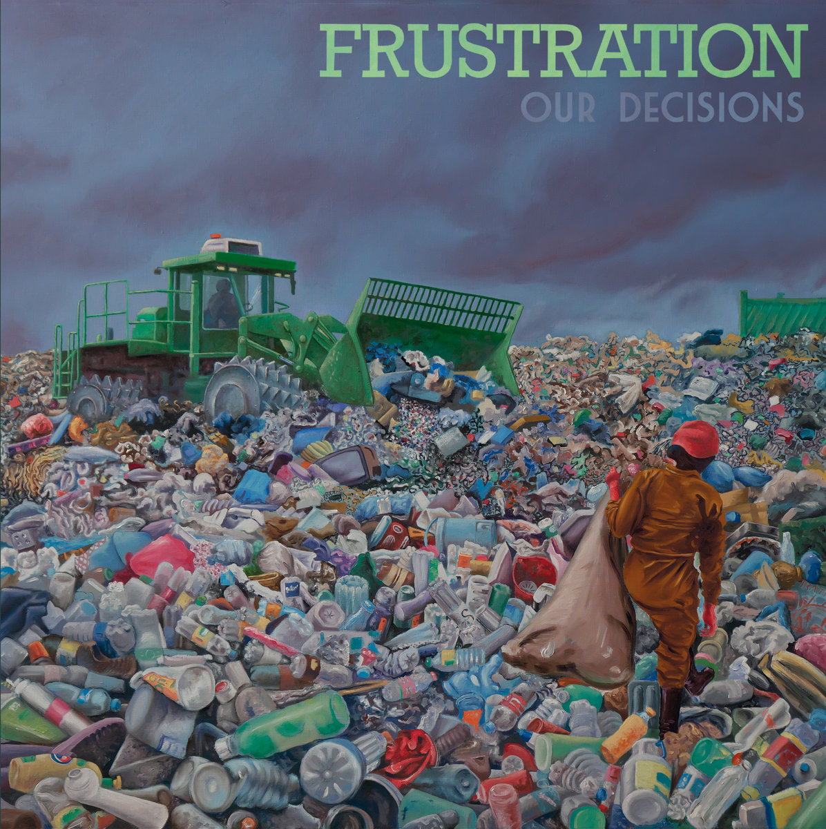 Listen Up – Frustration – Our Decisions